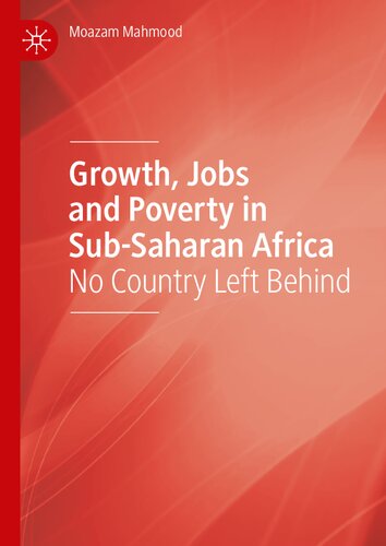 Growth, Jobs and Poverty in Sub-Saharan Africa: No Country Left Behind