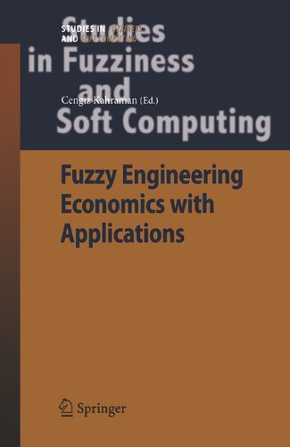 Fuzzy Engineering Economics with Applications (Studies in Fuzziness and Soft Computing, 233)