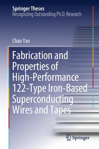 Fabrication and Properties of High-Performance 122-Type Iron-Based Superconducting Wires and Tapes (Springer Theses)