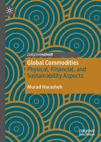 Global Commodities: Physical, Financial, and Sustainability Aspects