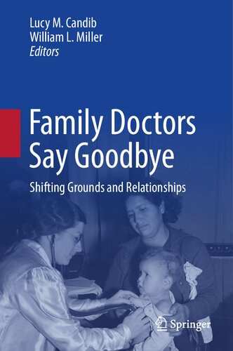 Family Doctors Say Goodbye: Shifting Grounds and Relationships