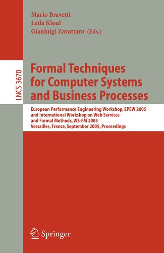 Formal Techniques for Computer Systems and Business Processes: European Performance Engineering Workshop, EPEW 2005 and International Workshop on Web ... (Lecture Notes in Computer Science, 3670)