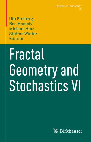 Fractal Geometry and Stochastics VI (Progress in Probability, 76)