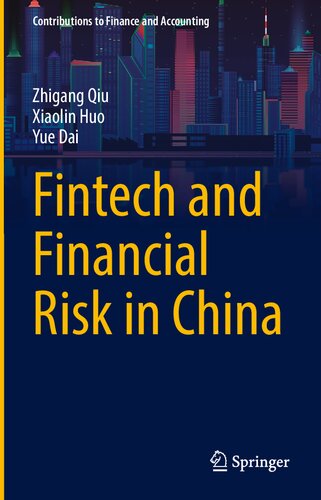 Fintech and Financial Risk in China (Contributions to Finance and Accounting)