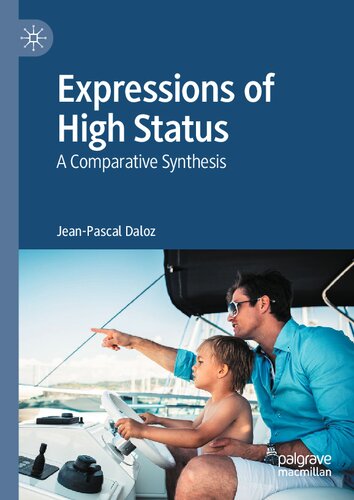 Expressions of High Status: A Comparative Synthesis