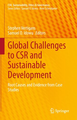 Global Challenges to CSR and Sustainable Development: Root Causes and Evidence from Case Studies (CSR, Sustainability, Ethics & Governance)