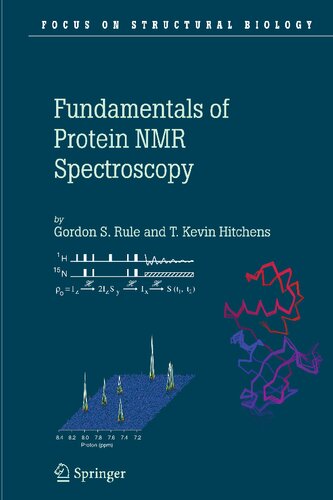 Fundamentals of Protein NMR Spectroscopy (Focus on Structural Biology, 5)