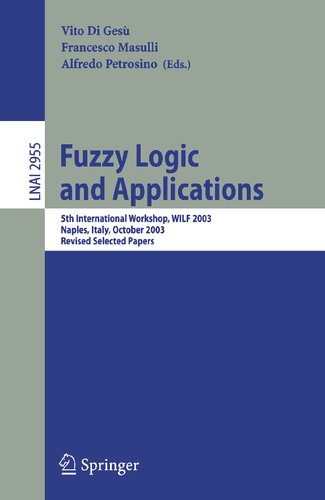 Fuzzy Logic and Applications: 5th International Workshop, WILF 2003, Naples, Italy, October 9-11, 2003, Revised Selected Papers (Lecture Notes in Computer Science, 2955)