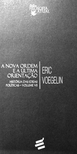 História das idéias políticas, Volume VII: A nova ordem e a última orientação