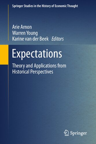 Expectations: Theory and Applications from Historical Perspectives (Springer Studies in the History of Economic Thought)