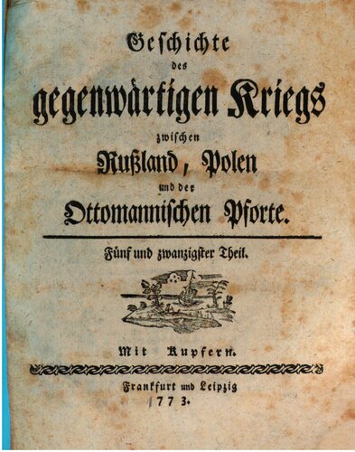Geschichte des gegenwärtigen Kriegs zwischen Rußland, Polen und der Ottomanischen Pforte
