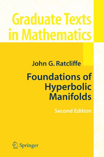 Foundations of Hyperbolic Manifolds (Graduate Texts in Mathematics, 149)