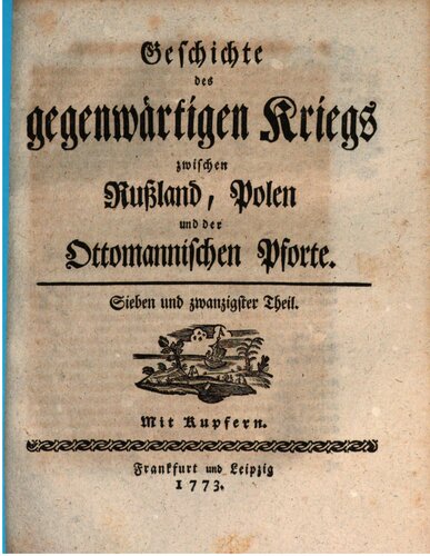 Geschichte des gegenwärtigen Kriegs zwischen Rußland, Polen und der Ottomanischen Pforte