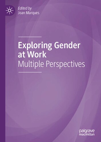 Exploring Gender at Work: Multiple Perspectives