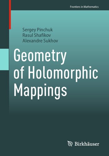 Geometry of Holomorphic Mappings (Frontiers in Mathematics)