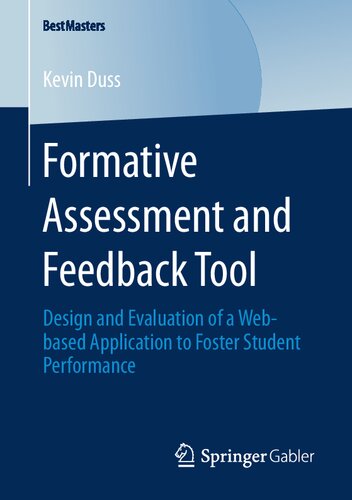 Formative Assessment and Feedback Tool: Design and Evaluation of a Web-based Application to Foster Student Performance (BestMasters)