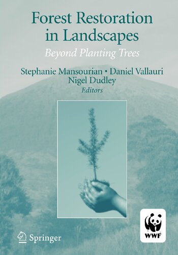 Forest Restoration in Landscapes: Beyond Planting Trees