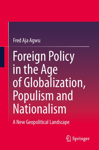 Foreign Policy in the Age of Globalization, Populism and Nationalism: A New Geopolitical Landscape