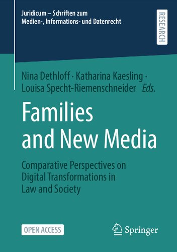Families and New Media: Comparative Perspectives on Digital Transformations in Law and Society (Juridicum – Schriften zum Medien-, Informations- und Datenrecht)