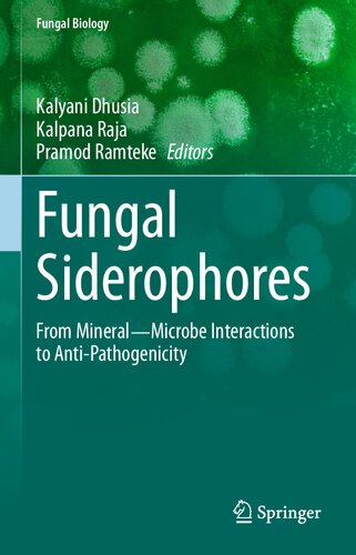 Fungal Siderophores: From Mineral―Microbe Interactions to Anti-Pathogenicity (Fungal Biology)