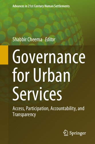 Governance for Urban Services: Access, Participation, Accountability, and Transparency (Advances in 21st Century Human Settlements)