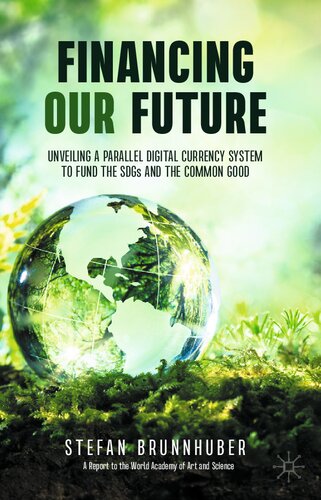 Financing Our Future: Unveiling a Parallel Digital Currency System to Fund the SDGs and the Common Good