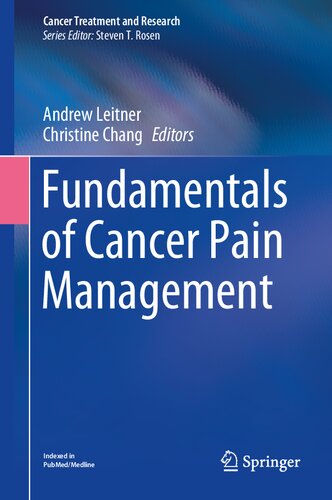 Fundamentals of Cancer Pain Management (Cancer Treatment and Research, 182)