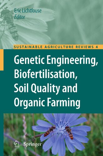 Genetic Engineering, Biofertilisation, Soil Quality and Organic Farming (Sustainable Agriculture Reviews, 4)