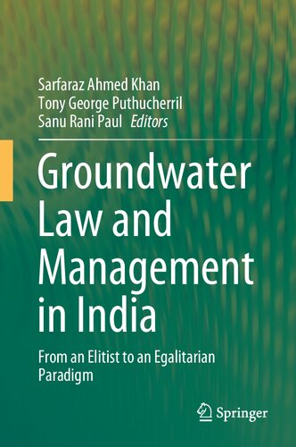 Groundwater Law and Management in India: From an Elitist to an Egalitarian Paradigm