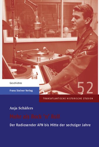 Mehr als Rock 'n' Roll: Der Radiosender AFN bis Mitte der sechziger Jahre