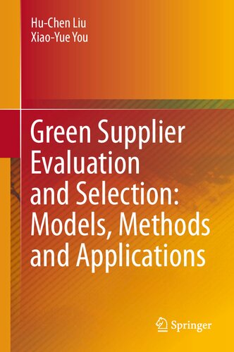 Green Supplier Evaluation and Selection: Models, Methods and Applications