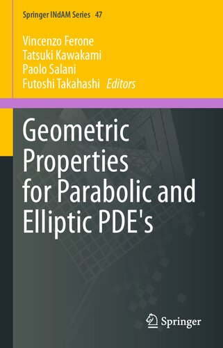 Geometric Properties for Parabolic and Elliptic PDE's (Springer INdAM Series, 47)