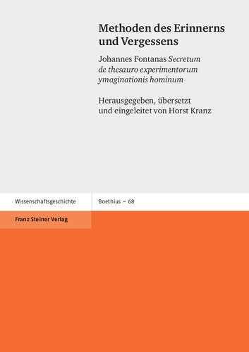 Methoden des Erinnerns und Vergessens: Johannes Fontanas Secretum de thesauro experimentorum ymaginationis hominum