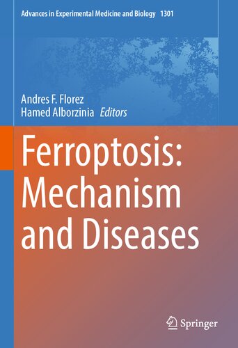 Ferroptosis: Mechanism and Diseases (Advances in Experimental Medicine and Biology, 1301)