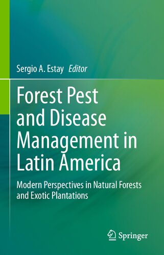 Forest Pest and Disease Management in Latin America: Modern Perspectives in Natural Forests and Exotic Plantations