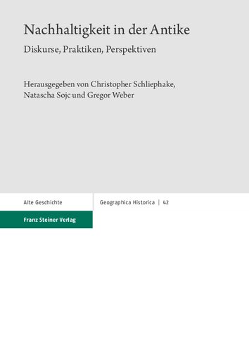 Nachhaltigkeit in der Antike: Diskurse, Praktiken, Perspektiven
