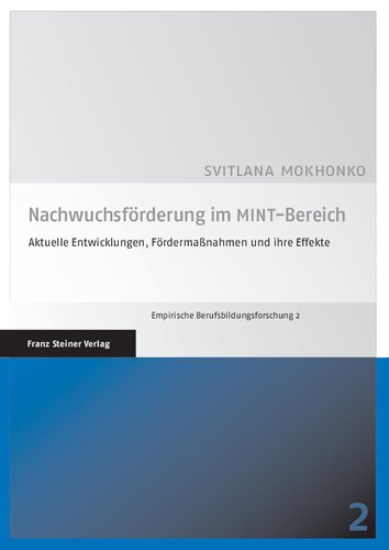 Nachwuchsförderung im MINT-Bereich: Aktuelle Entwicklungen, Fördermaßnahmen und ihre Effekte