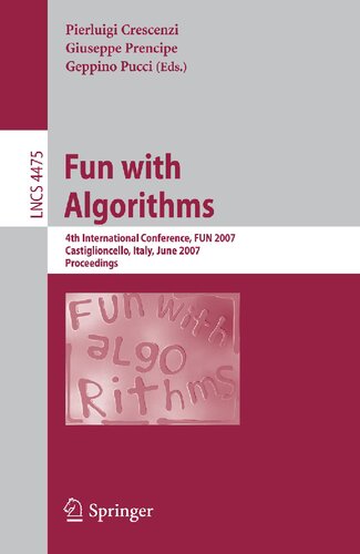 Fun with Algorithms: 4th International Conference, FUN 2007, Castiglioncello, Italy, June 3-5, 2007, Proceedings (Lecture Notes in Computer Science, 4475)