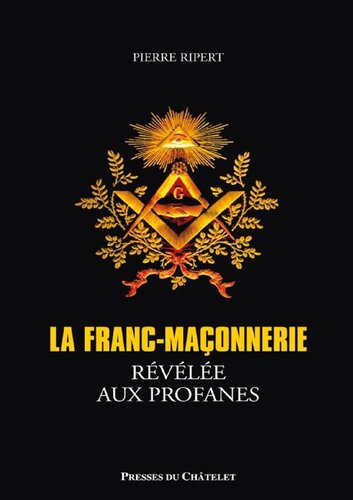 La franc-maçonnerie révélée aux profanes
