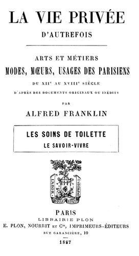 La vie privée d'autrefois des parisiens du XIIe au XVIIIe siècle