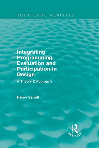 Integrating Programming, Evaluation and Participation in Design: A Theory Z Approach
