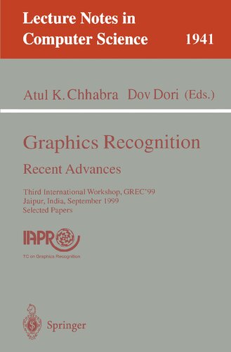 Graphics Recognition. Recent Advances: Third International Workshop, GREC'99 Jaipur, India, September 26-27, 1999, Selected Papers