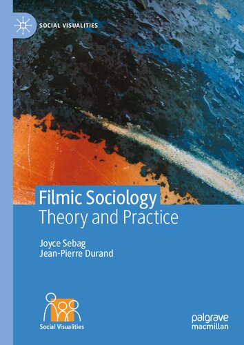 Filmic Sociology: Theory and Practice (Social Visualities)