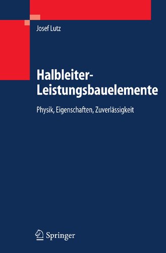 Halbleiter-Leistungsbauelemente: Physik, Eigenschaften, Zuverlässigkeit (German Edition)