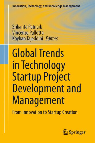 Global Trends in Technology Startup Project Development and Management: From Innovation to Startup Creation (Innovation, Technology, and Knowledge Management)
