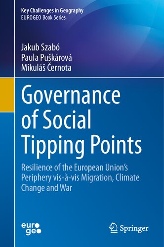 Governance of Social Tipping Points: Resilience of the European Union’s Periphery vis-à-vis Migration, Climate Change and War (Key Challenges in Geography)