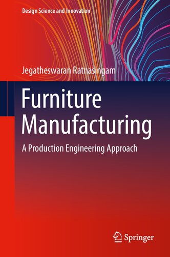 Furniture Manufacturing: A Production Engineering Approach (Design Science and Innovation)
