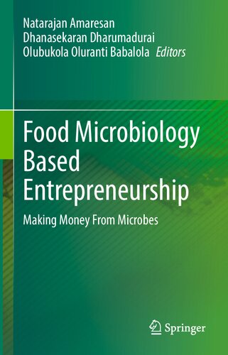 Food Microbiology Based Entrepreneurship: Making Money From Microbes