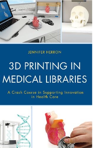 3D Printing in Medical Libraries: A Crash Course in Supporting Innovation in Health Care