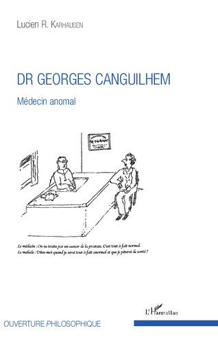 Dr Georges Canguilhem: Médecin anomal (French Edition)